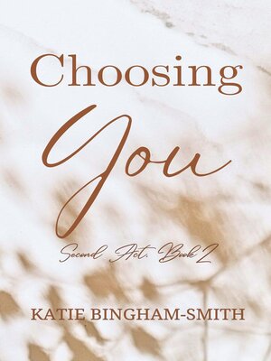 cover image of Choosing You